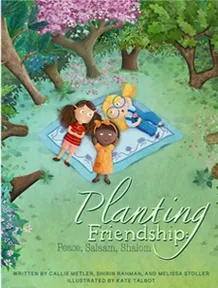 Book cover of Planting Friendship: Peace, Salaam, Shalom — three girls gardening together